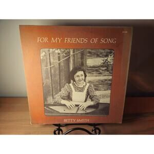 Betty Smith~For My Friends Of Song~1977 LP 33 Record